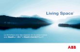 Living Space - library.e.abb.com Space® La domotique pour des espaces de vie personnalisés avec Busch-priOn® et Busch-ComfortTouch®.