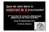 Quoi de neuf dans le traitement de la bronchiolite? · Nebulised hypertonic saline solution for acute ... Glucocorticoids for acute viral bronchiolitis in infants and young children
