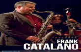 Frank catalano - montunocubano.com. Catalano en Europe... · 6 La Gazette Bleue d'Action Jazz CONCERT j’apprécie le jazz encore plus. Mais je dirais que, en ce qui me concerne,