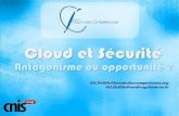 Cloud et Sécurité curité-V0... · PDF filecloud privé cloud communautaire cloud bancaire ? cloud ? CNIS : Cloud & Sécurit é 1