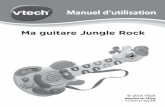 Ma guitare Jungle Rock - VTECH jouets · Avec Ma guitare Jungle Rock, des heures d’amusement en perspective ... Du jazz, du blues, ou même reggae. Mais ma spécialité : c’est