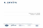 Thèses et HDR 2007-2008 - liris.cnrs.fr · Towards the conception of extended information systems ... Données et Métadonnées de Qualité pour les Champs Continus : ... Recognition