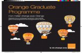 Orange Graduate Programme · 2012-01-10 · Maroc Sénégal Guinée Guinée-Bissau Egypte Espagne Guyane ... Groupe portant sur la stratégie du Groupe, l’actualité, les produits
