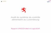 Audit du système du contrôle alimentaire au Luxembourg · 2017-07-11 · laboratoires de l’ONEE (Maroc) ... • Stratégie informatique de la ville de Mons ... • Développement