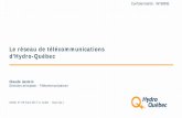 Le réseau de télécommunications d’Hydro-Québec · Ordre du jour • Lundi AM • o Précision des besoins • § Du point de vue du citoyen • § Du point de vue de l’entreprise