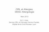 ORL et Allergies. DESC Allergologieallergo.lyon.inserm.fr/2012_DESC/2DESC_ORL_Pignat_Colin.pdf · Étude des choanes (imperforation) Étude du cavum (végétations, tumeurs) Paroi