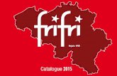 Catalogue 2015 - frifri.be · 1 50 ans de passion & d’innovation Denis Dalcq développe des friteuses 1958 Création de la société Frifri en Suisse, producteur de friteuses PROFESSIONNELLES.