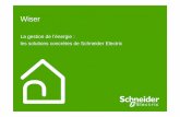 La gestion de l’énergie : les solutions concrètes de ... · PDF fileWiser : confort, économies et simplicité Le système Wiser : visualisez Schneider Electric - Didactic Michel