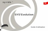 SYS’Evolution - syride.com · logiciel de communication en vous rendant à cette adresse internet : ... Les paramètres avancés vous permettent de connaître la force du signal