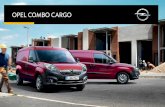OPEL COmbO CARGO · Votre meilleur outil. Par sa fonctionnalité, l’Opel Combo Cargo vous aidera dans toutes les tâches que vous aurez à accomplir. Doté de nombreuses ressources,