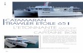 Etoile est un véritable bateau d'expédition, son CATAMARAN ... trawler etoile 65 mm.pdf · ESSAI 80 Timonerie fièrement campée à l'avant, large passavants couverts, Etoile est