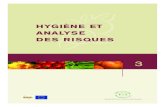 HYGIÈNE ET ANALYSE DES RISQUES - Le Hub Ruralhubrural.org/IMG/pdf/pip_hygiene_analyse_risques.pdf · HYGIÈNE ET ANALYSE DES RISQUES 3 Chapitre 1 | Importance de l’hygiène B.