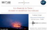 Le chant de la Terre : écouter et modéliser les volcanshtml5.ens-lyon.fr/Acces/FormaTerre/20121122/presentations/Forma... · pour expliquer certains des phénomènes observés ...