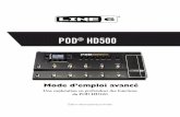 Line 6 POD® HD500 Advanced Guide (v2.0, Rev. A, French) · Bienvenue dans ce guide complet du POD® HD500. Ce guide vous dévoile le détail des fonctions du POD HD500. ... PEDAL