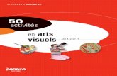 arts visuels au Cycle 3 - cndp.fr · 50 activité s ISSN : 1298 – 1745 ISBN : 978-2-86565-449-9 Réf : 31000A74 Prix 23 € elisabeth doumenc 50 activités en Arts visuels au cycle