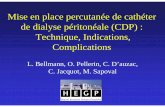 Mise en place percutanée de cathéter de dialyse ...pe. · PDF fileMise en place percutanée de cathéter de dialyse péritonéale (CDP) : Technique, Indications, Complications L.