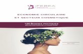Economie circulaire et secteur cosmétique - febea.fr · economie circulaire . et secteur cosmetique . 120 bonnes pratiques desentreprisesdelacosmetique mars 2018