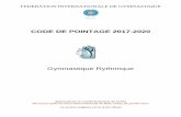 CODE DE POINTAGE 2017-2020 - fig-gymnastics.com 2017-2020... · Code de pointage GR 2017-2020 2 Mars 2017 CONTENU GENERALITES 1. Compétitions et programmes 3 2. Jurys 5 3. Praticable