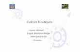 Calculs Nautiques - Scarlethome.scarlet.be/~clgping/navigation/pages/presentation_cn_2007.pdf · Table des matières • Introduction ... cercle et traverse l’équateur en W 050°0.0’.