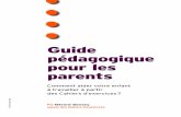 Guide pédagogique pour les parents - Accompagnement … · 2010-10-10 · Guide pédagogique pour les parents ... 2 Avant d’aborder la ... trop vite. Par exemple : valse et valise,