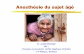 Anesthésie du sujet âgé - reanesth.chu-bordeaux.fr©a-IADE/L-école-d-Infirmi... · Augmentation de l espérance de vie : Chirurgie de plus en plus fréquente chez les patients