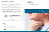 Les cancers du larynx - Stichting tegen Kanker - Les... · cancer du larynx est le plus souvent diagnostiqué chez des hommes âgés de 50 à 70 ans. Les femmes ont en moyenne 5 à