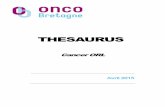 THESAURUS - OncoBretagne · Thésaurus – Cancer ORL Page 2 sur 120 Sommaire E Introduction et méthode Chapitre 1 ... du larynx et de l’hypopharynx, il est réalisé