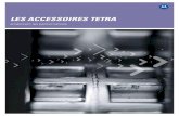 LES ACCESSOIRES TETRA - Motorola Solutions · PDF file4 5 LES ACCESSOIRES TETRA ACCESSOIRES POUR PORTATIFS TETRA Les accessoires Motorola d’origine améliorent les fonctionnalités,