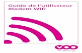 Guide de l’utilisateur Modem Wifi - dsl-cable.net · Chère cliente, Cher client, Nous vous remercions d’avoir souscrit un abonnement chez VOO et vous souhaitons la bienvenue.