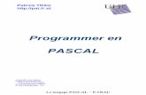 Le langage PASCAL - P - maths-simplifie.meabilis.frmaths-simplifie.meabilis.fr/mbFiles/documents/pascal.pdf · codés en binaire (le langage machine), des langages dits "évolués"