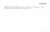 IBM Tivoli Directory Server version 5.2 - Fichier …publib.boulder.ibm.com/tividd/td/IBMDS/IDSSreadme52/fr_FR/PDF/... · d’administration Web IBM Tivoli Directory ... niveau vers
