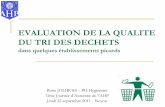 EVALUATION DE LA QUALITE DU TRI DES … · Audit sur la qualité du tri DAOM / DASRI Author: B Jolibois Created Date: 9/23/2011 11:08:10 AM ...
