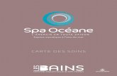 CARTE DES SOINS - lesbainsdedieppe.frlesbainsdedieppe.fr/wp-content/uploads/2017/02/Q-50-LesBains-Carte... · Tous nos massages sont réalisés avec des huiles de massages douces
