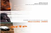 Inédits et productions en cours Marseille 2005download.pro.arte.tv/archives/upload/1241.pdf · 2016-01-11 · Le grand marché aux puces de Varsovie où des femmes russes s’efforcent