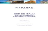 SUR DE ITALIA - petrabaxargentina.com · sur de italia sicilia - calabria - campania - cerdeÑa - circuitos temporada alta 2013
