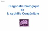 Diagnostic biologique de la syphilis Congénitale .pdf · Les paramètres associés à une transmission verticale : le terme de la grossesse plus le terme est avancé plus la transmission