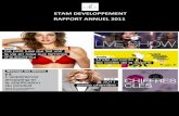 ETAM DEVELOPPEMENT RAPPORT ANNUEL 2011 · points de vente en lingerie, développé le e-commerce et renforcé les équipes créatives de la marque. Côté prêt-à-porter, ...
