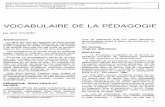 VOCABULAIRE DE LA PÉDAGOGIE - CORE · préparant les jeunes à une profession, principale- ... PIGRON, Henri. Vocabulaire de la psychologie. Paris, P.U.F., 3e édition, 1963. 23.