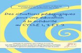 Des situations pédagogiques pour une éducation à la ...ekladata.com/lpygrf8Cwr9G-MoOYvW5KfKnxPY.pdf · à la solidarit é au CYCLE 1, 2 ET 3 ... ainsi que de nouvelles fiches autour