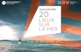 La musique à portée… - Musicatreize LIEUX SUR LA... · 8 20 Lieux sur la mer c’est visiter Marseille en tous sens, avec tous ses sens. Sans interdits surtout ! N’hésitez-pas