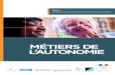 MÉTIERS DE L’AUTONOMIEtravail-emploi.gouv.fr/IMG/pdf/edec_metiers_de_l_autonomie_2014... · L’ v ompétenc autonomie 3 L’ EDEC Autonomie : une démarche ambitieuse pour l’emploi