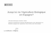 Jusqu’où ira l’Agriculture Biologique en Espagne? · Ministère espagnol de l’Agriculture, de la Pêche et de l’Alimentation. Connaissez-vous l’Agriculture Biologique espagnole?