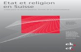 Etat et religion en Suisse - ekr.admin.ch · 031 324 12 93 fax 031 322 44 37 ekr-cfr@gs-edi.admin.ch ... analytique et nuancée à la lumière de la pratique des reconnaissances cantonales.