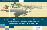 Guide d’information et d’accueil des travailleurs … · le Ministère espagnol ... les informations nécessaires et utiles pour mieux connaître votre environne- ... voyager