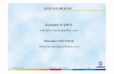 Sébastien SAUVAGE rodolphe.seyrol@airbus.com …csmaniac.free.fr/STRI/cours/M1/R%E9seaux/Administration%20des%2… · Dimensionner les ressources réseau au besoin client ... port