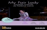 MY FAIR LADY - cndp.fr · my fair lady frederick loewe 2 samedi 10 decembre a 20h30 dimanche 11 decembre a 14h30 duree du spectacle : 3h15 avec entracte chante en franÇais