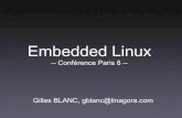 Embedded Linux - gillesblanc.comgillesblanc.com/public/presentations/conf_Paris8_2011_Embedded_Li… · GNU/Linux, les distributions organisation générale d'un système GNU/Linux