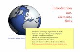Introduction aux éléments finis - perso.uclouvain.be · Mathematical Modeling Discrete Solution Physical Process to Analyze . Aller simple vers le monde de l’algèbre linéaire…