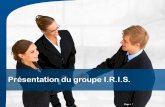 Présentation du groupe I.R.I.S. - irislink.com · longue date avec Canon, les solutions I.R.I.S. peuvent être ... • Personnalisation de la documentation marketing en fonction