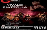 VIVALDI PIAZZOLLA - arts-spectacles-prod.com · Distribution Marianne Piketty, violon conducteur Le Concert Idéal - 6 musiciens ou 9 musiciens Jean-Marc Hoolbecq, conception de l’espace